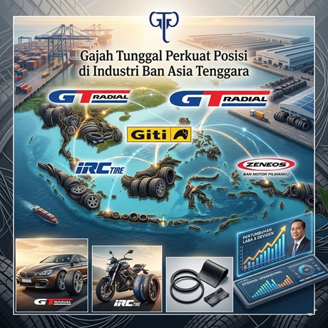 Gajah Tunggal Perkuat Posisi di Industri Ban Asia Tenggara