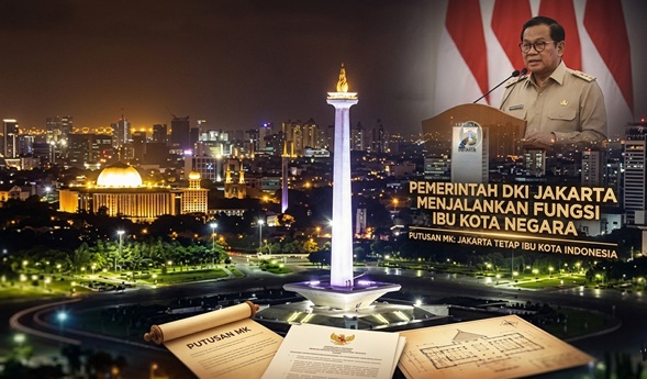 Pemerintah DKI Jakarta Jalankan Fungsi Sebagai Ibu Kota Negara