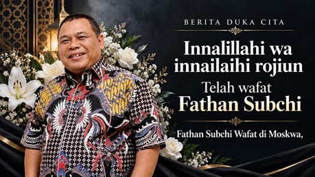 Fathan Subchi Wafat di Moskwa