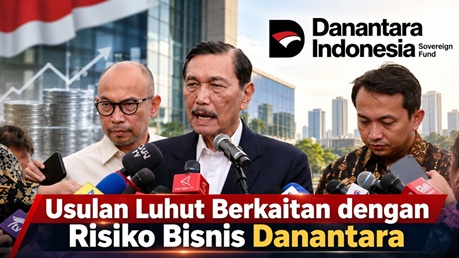 Usulan Luhut Berkaitan dengan Risiko Bisnis Danantara