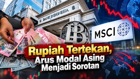 Rupiah Tertekan, Arus Modal Asing Menjadi Sorotan